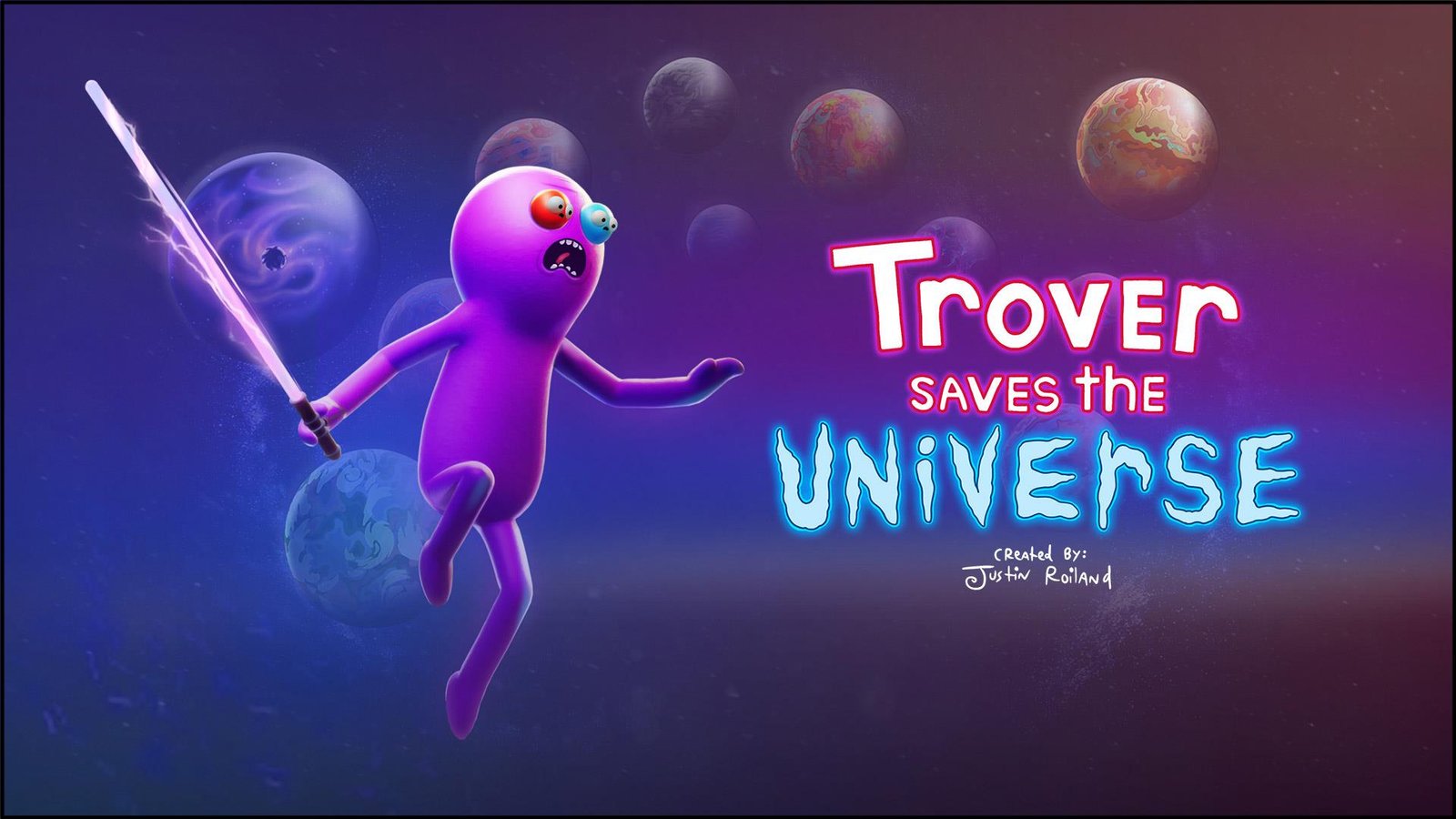 4 – Trover Saves the Universe