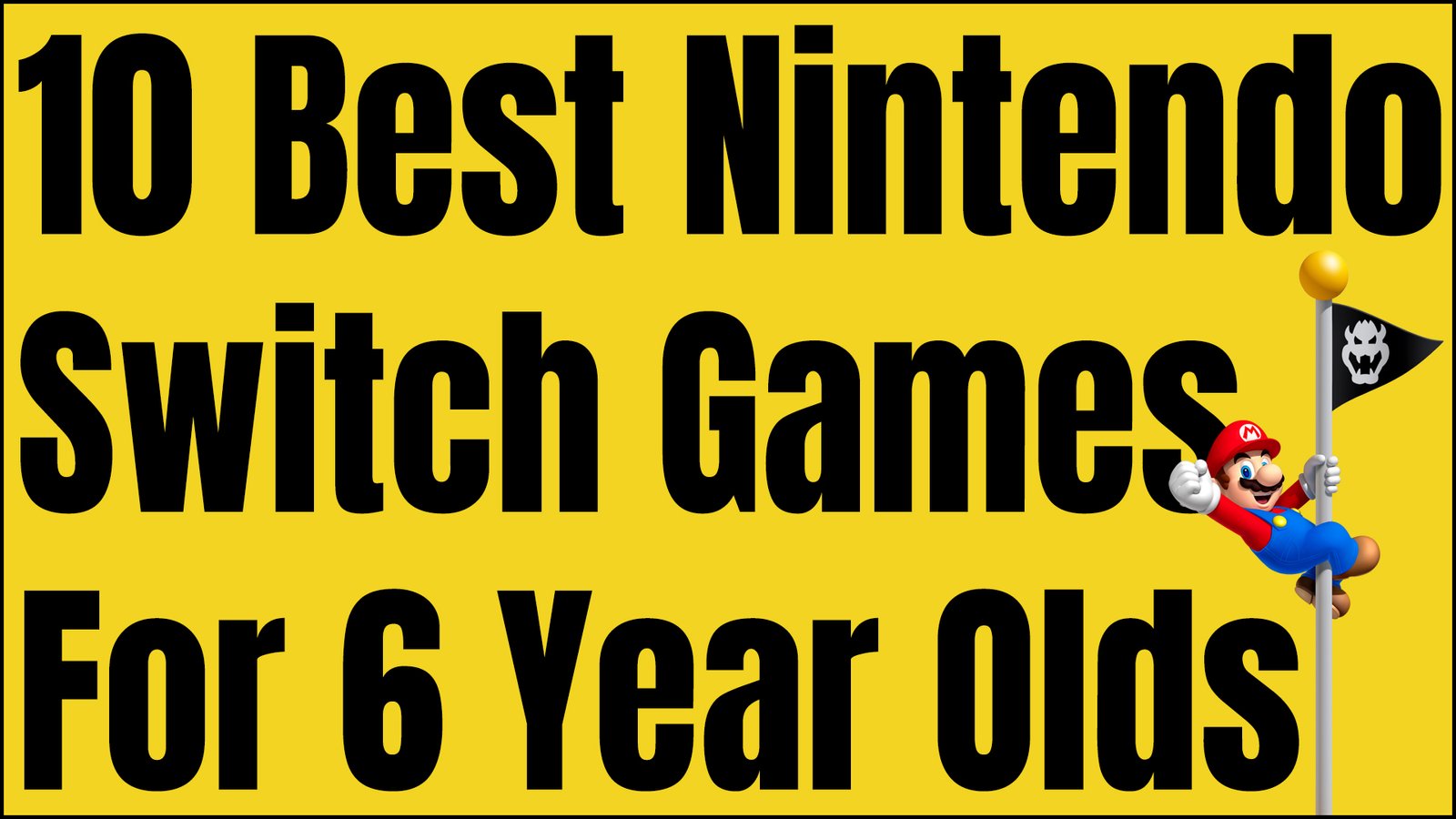 10 Best Nintendo Switch Games For 6 Year Olds